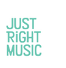 JUST RIGHT MUSIC